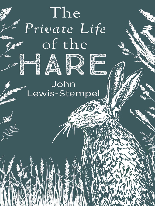 Title details for The Private Life of the Hare by John Lewis-Stempel - Wait list